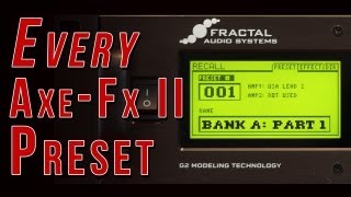 Every AxeFx II Preset  Bank A  Part 1 [upl. by Alue854]