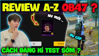 OB47 Vào Được Rồi Kìa Anh Em  NTN Review AZ Và Hướng Dẫn Đăng Kí Test Sớm OB47 [upl. by Adis]