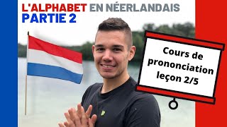 Lalphabet en néerlandais partie 2  apprends le néerlandais  cours de prononciation 25 [upl. by Llewoh161]