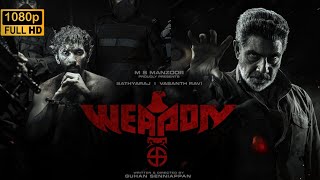 weapon tamil full movie 2024 explanations and intresting facts Sathyaraj  Vasanth Ravi  TanyaHope [upl. by Edbert]