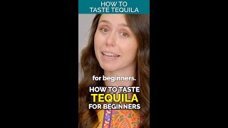 How To Taste Tequila for Beginners 🍹 [upl. by Bak]