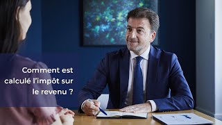 Comment est calculé limpôt sur le revenu [upl. by Suzy925]