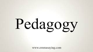 How To Pronounce Pedagogy [upl. by Lucania100]