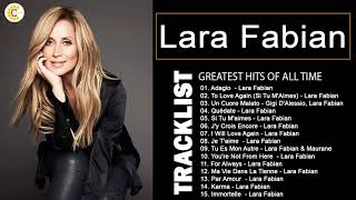 Lara Fabian Le Meilleur  Lara Fabian Greatest Hits  Lara Fabian Album Complet 2022 [upl. by Osric72]