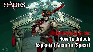 Hades  Collectibles Guide Hidden Aspects  How to unlock Aspect of Guan Yu ForkSpear [upl. by Haizek855]