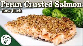 Easy Pecan Crusted Baked Salmon Recipe – Low Carb Keto Recipes [upl. by Abran]