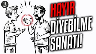 Hayır Demek Hayatınızı Nasıl Değiştirir [upl. by Benji]