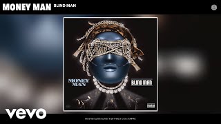 Money Man  Blind Man Audio [upl. by Livesay587]