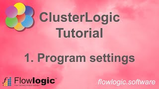 FlowLogic ClusterLogic Tutorial 1  Program settings [upl. by Edahs]