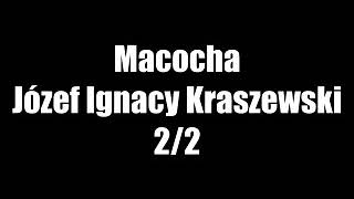 Macocha  Józef Ignacy Kraszewski  22 audiobook [upl. by Hnao919]