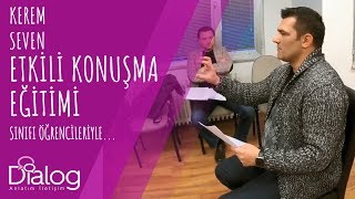 Kerem Seven  Etkili Konuşma Kursu  Dialog [upl. by Inalawi]