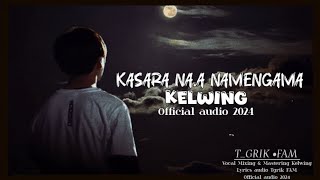 Tgrik•FAM  Kasara naa Namengama  Kelwing  Official audio 2024 [upl. by Menzies144]