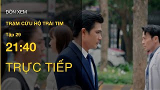 TRỰC TIẾP VTV3  Full Tập 29  Trạm Cứu Hộ Trái Tim  VTV Giải Trí [upl. by Malinin]