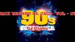 MIX TECHNO DE ORO  VOL 01  DJ GIAKO [upl. by Diandra]