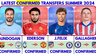 🟥LATEST CONFIRMED TRANSFER NEWS SUMMER 2024🚀 FELIX TO CHELSEA🔥 EDERSONNTO UNITED✔️ GALAGHER TO ATM [upl. by Nnaeitak]