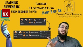 Ribbon Customisation in NX 538  Learning Siemens NX Beginner to Pro  ProperTechTutorial Arslan [upl. by Sabas]