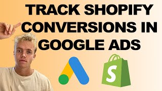 Setup Google Ads Conversion Tracking in Shopify The Right Way after Aug 2023 [upl. by Manson96]