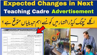 Expected Changes in Next Teaching Cadre AdvertisementChange Criteria in the Light of Court Decision [upl. by Trilly]