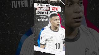 Kylian Mbappe suýt không đá cho tuyển Pháp [upl. by Nibbs]