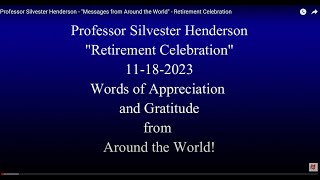 Professor Silvester Henderson  quotMessages from Around the Worldquot  Retirement Celebration [upl. by Yduj]