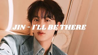 JIN  Ill Be There Easy lyrics [upl. by Ycnahc]