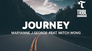 JourneyLyrics feat Mitch Wong  Maryanne J GeorgTRIBL [upl. by Ramas445]