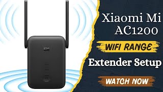 Xiaomi Mi AC1200 Wifi Range Extender Setup amp Configuration [upl. by Ecinna]