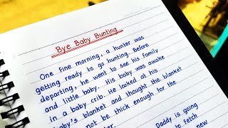 Story Bye Baby Bunting  English Moral Story  Neat Handwriting  Stylish Writer [upl. by Anileba431]