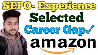 SEPO Interview Experience in AMAZON Amazon SEPO interview Questions and answers SEPO questions [upl. by Filiano416]