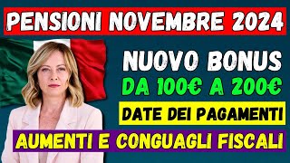 🚨PENSIONI NOVEMBRE 2024👉DATE DEI PAGAMENTI AUMENTI E CONGUAGLI FISCALI NUOVO BONUS DA 100€ A 200€ [upl. by Chickie658]