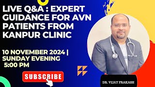 Live QampA session for AVN Patients by  Dr Vijay Prakash 7007968664 [upl. by Diandra]