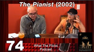 WTF 74 quotThe Pianistquot 2002 [upl. by Muriah]