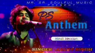 PS ANTHEM  BEST MOTIVATION SONG ARIJIT SINGH AR Rahman Mani Ratnam BennyNabyla PS2 Hindi [upl. by Anived]