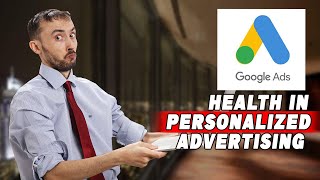 🩺 Google Ads ‘Health in Personalized Advertising’  What It Is amp How to Fix It 🔧 [upl. by Ayikal]