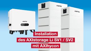 Installation des AXIstorage Li SV1SV2 mit AXIhycon [upl. by Moreville]