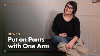 How To Put on Pants with One Arm After Stroke [upl. by Areid]