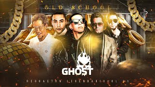 MIX REGGAETON LEGENDARIO VOL1  DJ GHOST DADDY YANKEE  DON OMAR TEGO WISIN  PLAN B  ZION [upl. by Annalise896]