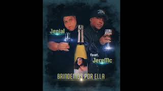 BRINDEMOS POR ELLA JENIAL ft jereMC [upl. by Wanda]