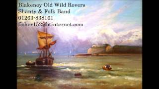 Farewell Shanty Blakeney Old Wild Rovers [upl. by Byram]