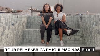 VLOG 1  iGUi PISCINAS  CONHECENDO FÁBRICA DE PISCINAS EM FIBRA [upl. by Nathanson]