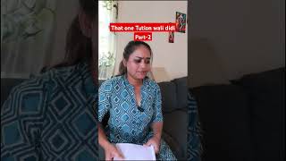 tution wali didi part 2 youtubeshorts tredingcomedy tutionwalididi schoollifecomedy relatable [upl. by Amrita]