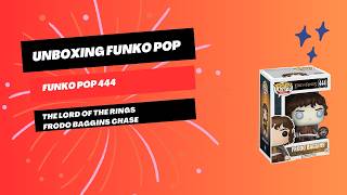 Unboxing Funko Pop 444 The Lord of The Rings Frodo Baggins Chase [upl. by Ruffo]