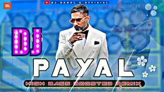 Payal Yo Yo Honey Singh Song Dj Remix  Banu Main Jamai Teri Mayi Ka Song Dj By Rahul X Official [upl. by Johnnie821]