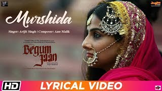 Murshida  Lyrical Video  Begum Jaan  Arijit Singh  Anu Malik  Vidya Balan  Srijit Mukherji [upl. by Beetner]