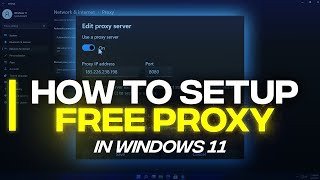 How To Setup FREE PROXY In Windows 11 ⚡🔥 [upl. by Scoville]