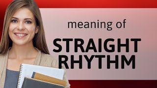 Straight Rhythm in English Unveiling the Mystery [upl. by Isyad]