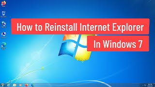 How to Reinstall Internet Explorer in Windows 7 [upl. by Naujal]