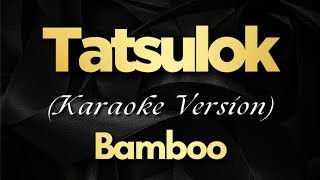 Tatsulok  Bamboo Karaoke [upl. by Netsirk]