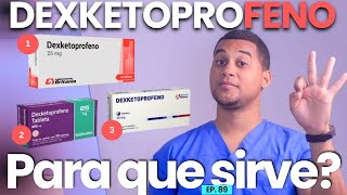 DEXKETOPROFENO PARA QUE SIRVE  3 COSAS [upl. by Faux]