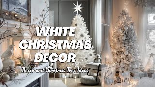 Cool White Christmas Decor Ideas White Christmas Tree and Decoration Inspirations [upl. by Ecital]